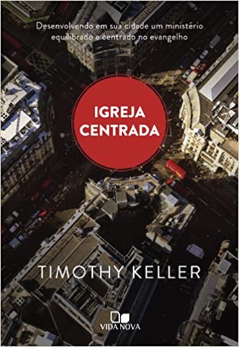 5 livros de Tim Keller que a igreja brasileira precisa ler